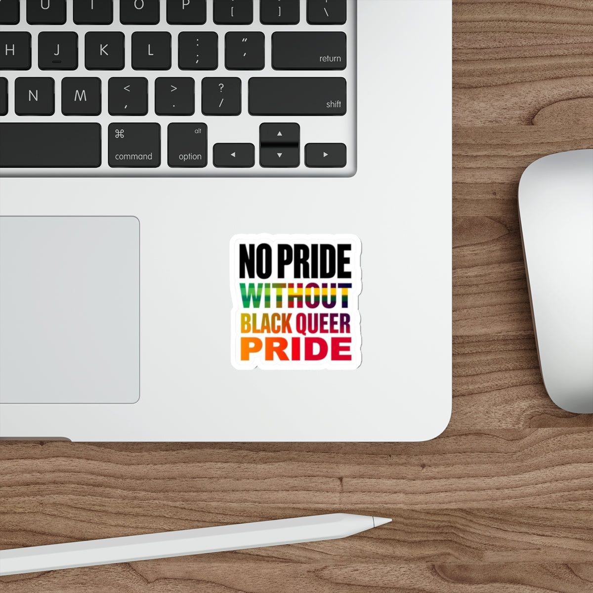 Die-Cut Stickers - NO PRIDE WITHOUT BLACK QUEER PRIDE - EqualiTees.Me