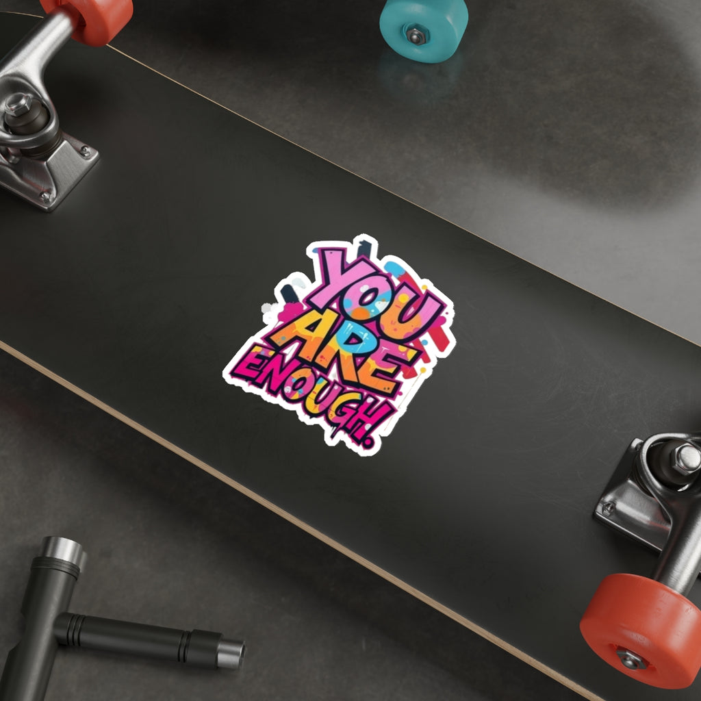 Die-Cut Stickers - You Are Enough - EqualiTees.Me