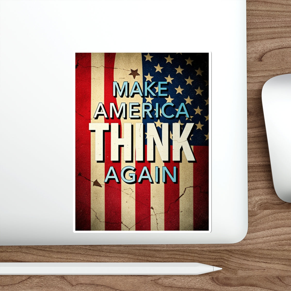 Make America Think Again Die-Cut Sticker - EqualiTees.Me
