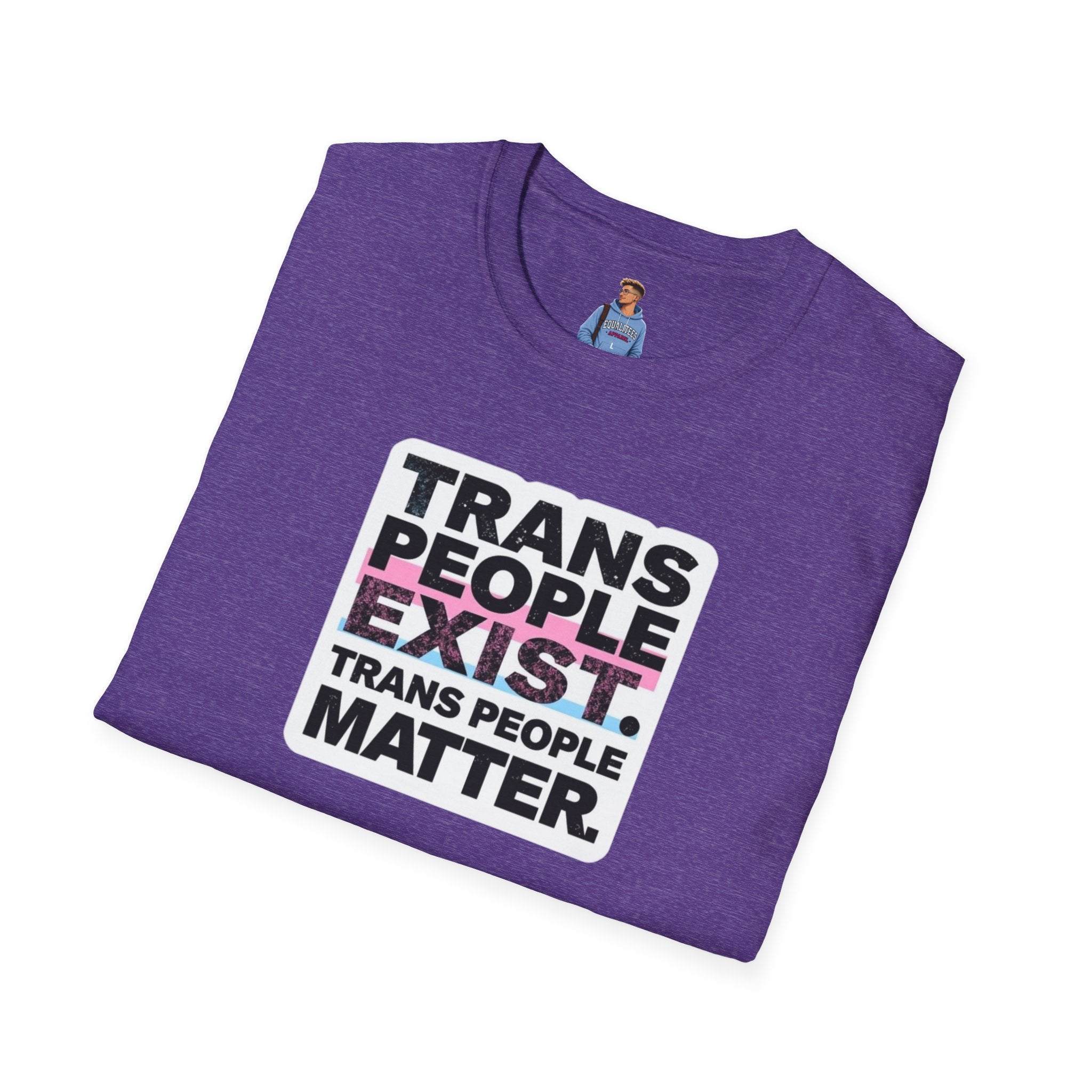 Trans People Exist T-Shirt