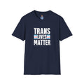 Trans Lives Matter Unisex Softstyle T-Shirt - Support LGBTQ+ Rights