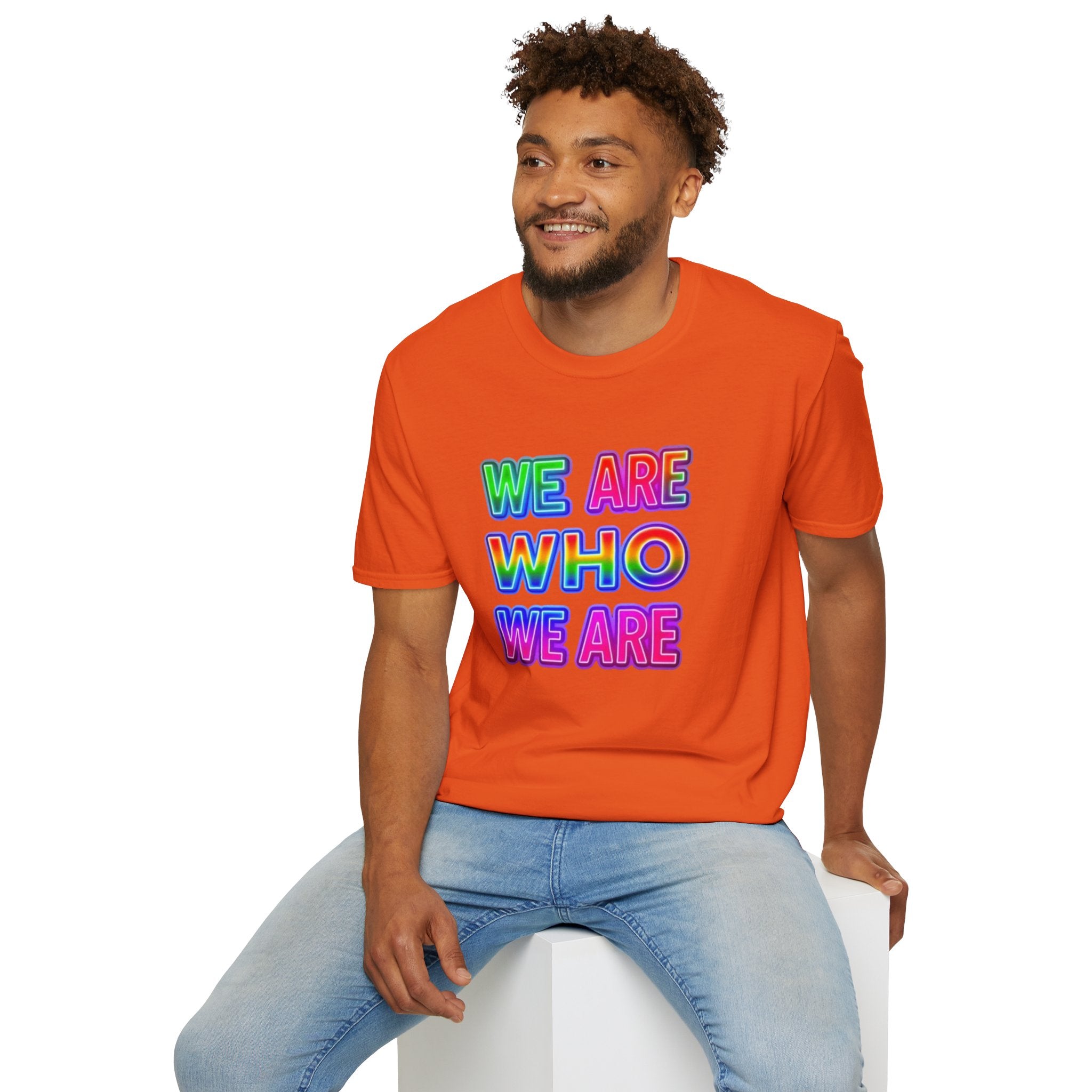 Pride Statement T-Shirt - 'We Are Who We Are' - Unisex Softstyle Tee for Self-Expression
