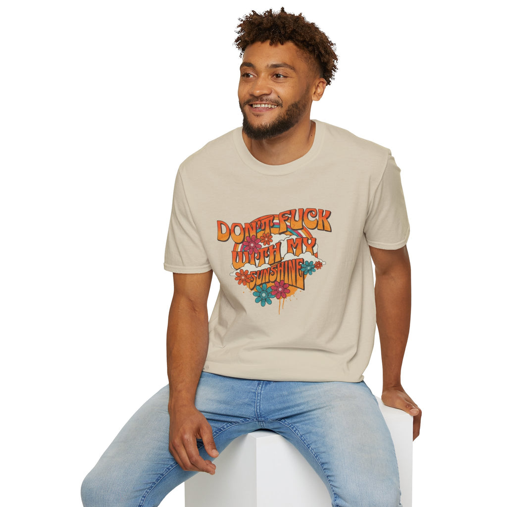 Camiseta unisex de estilo suave "Don't Fuck With My Sunshine"
