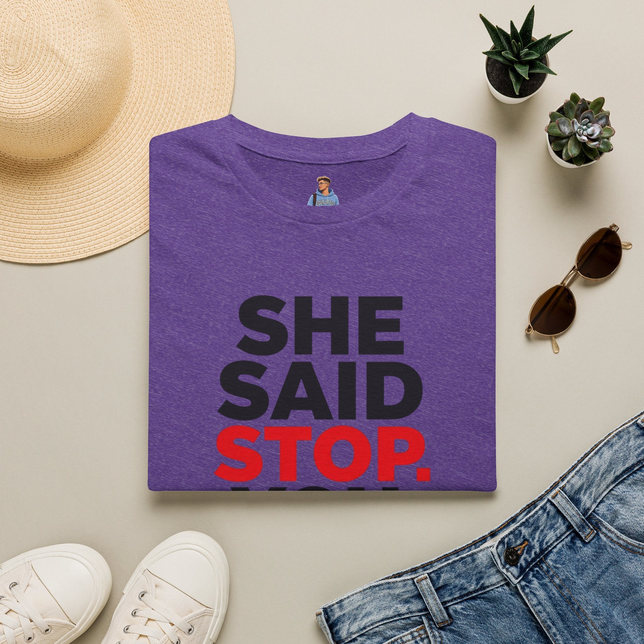 She Said Stop T-Shirt - Bold Statement Tee for Consent Awareness