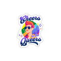Cheers to the Queers Die-Cut Sticker