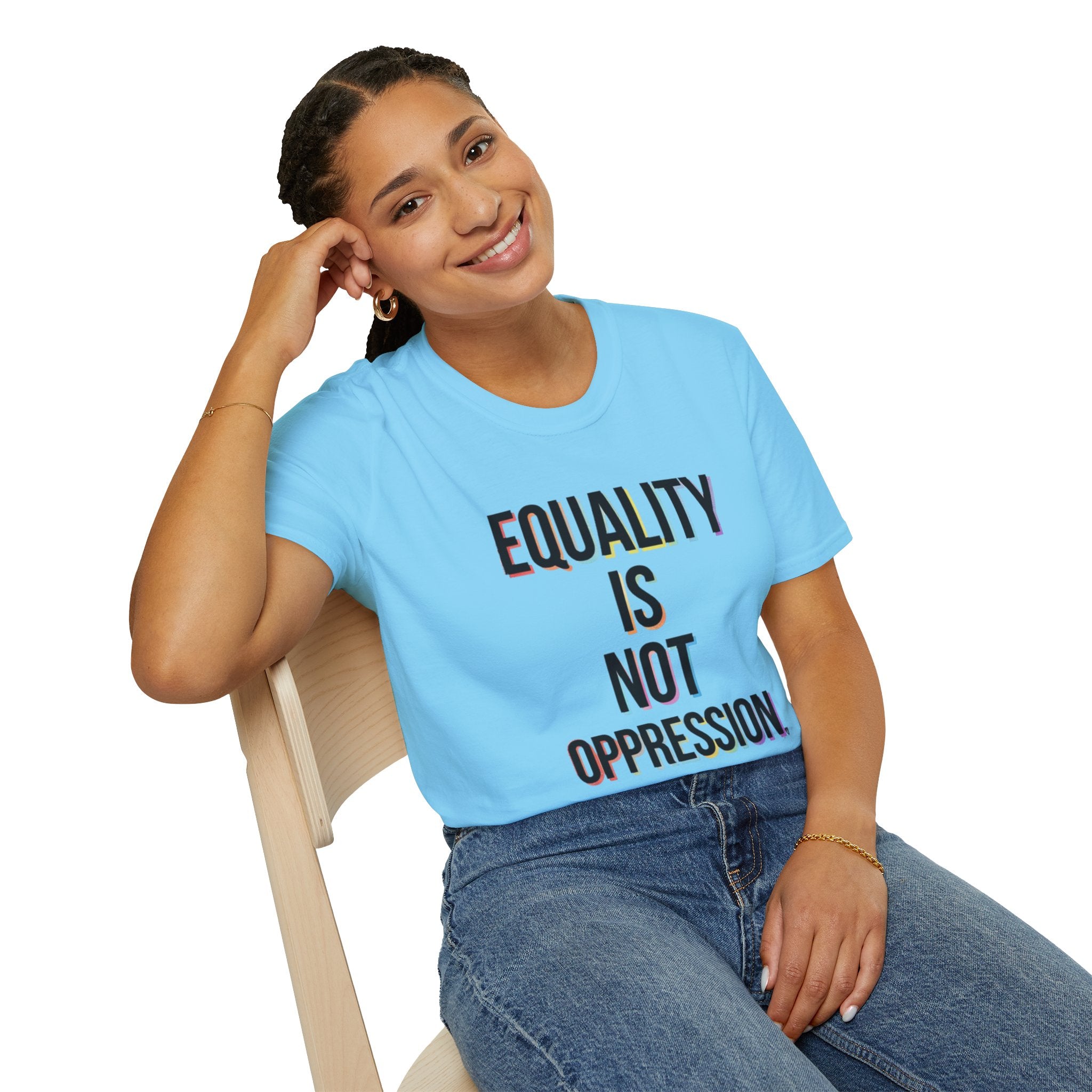 Equality Is Not Oppression T-Shirt