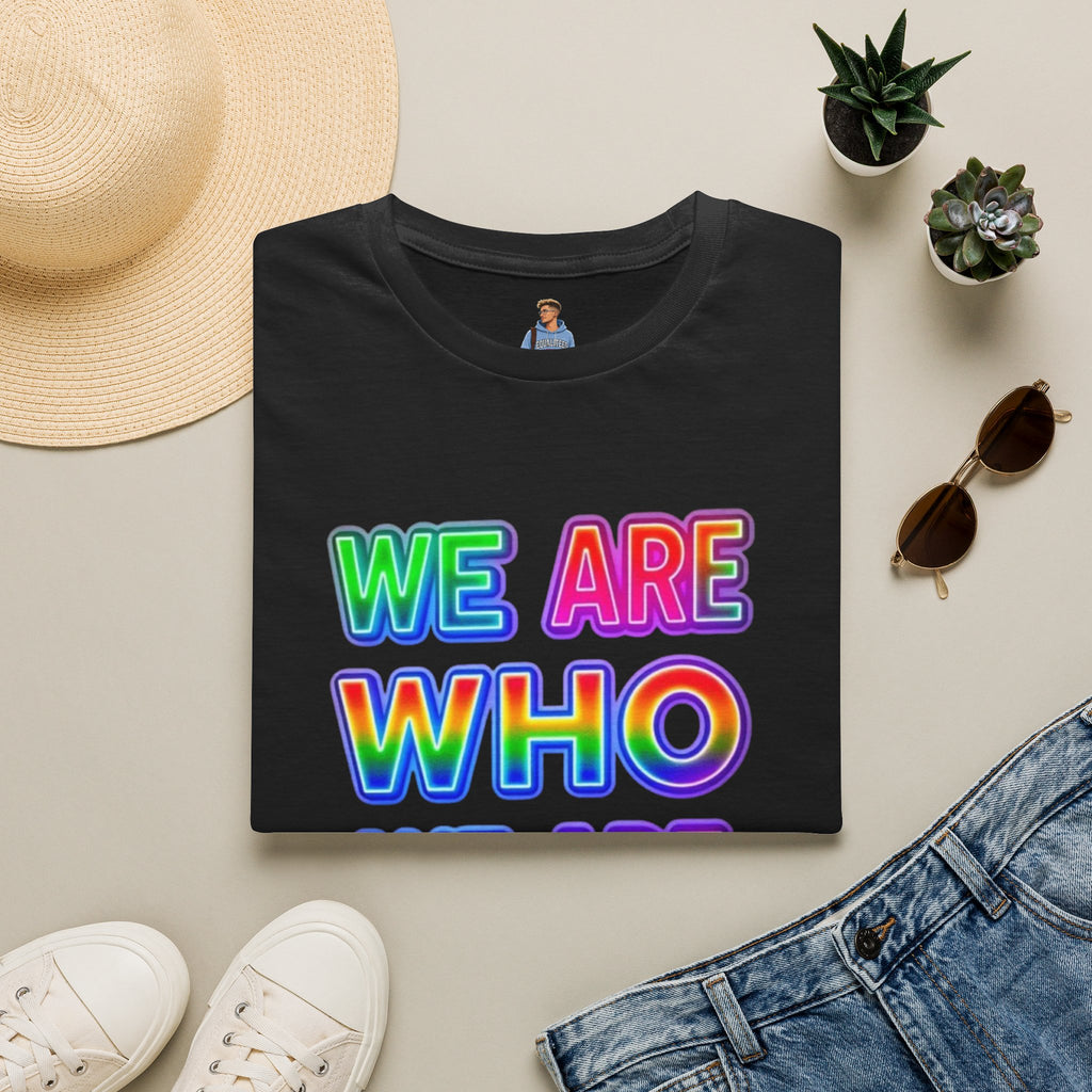 Pride Statement T-Shirt - 'We Are Who We Are' - Unisex Softstyle Tee for Self-Expression