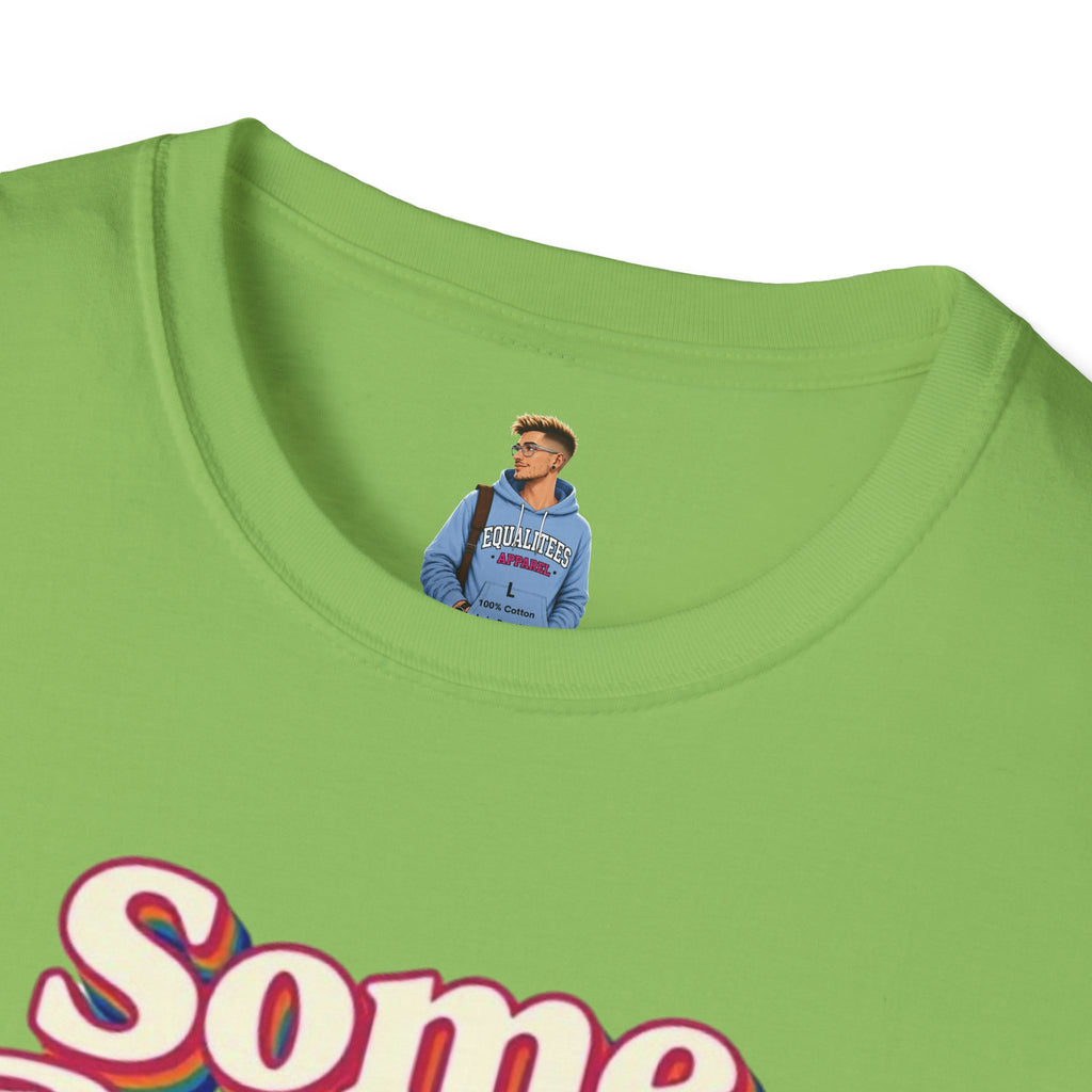 Some People Are Gay, Get Over It T-Shirt