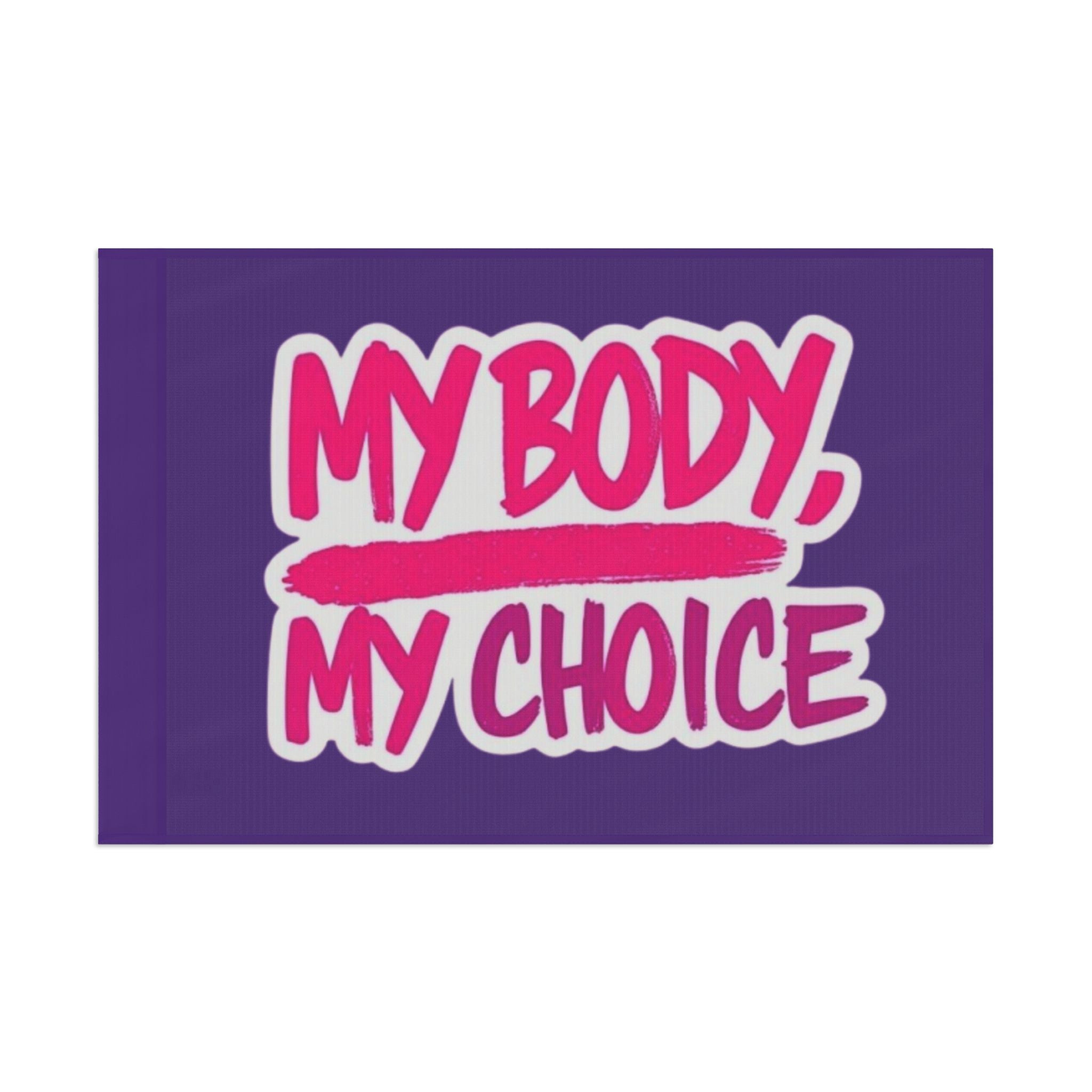 My Body My Choice Flag - EqualiTees.Me