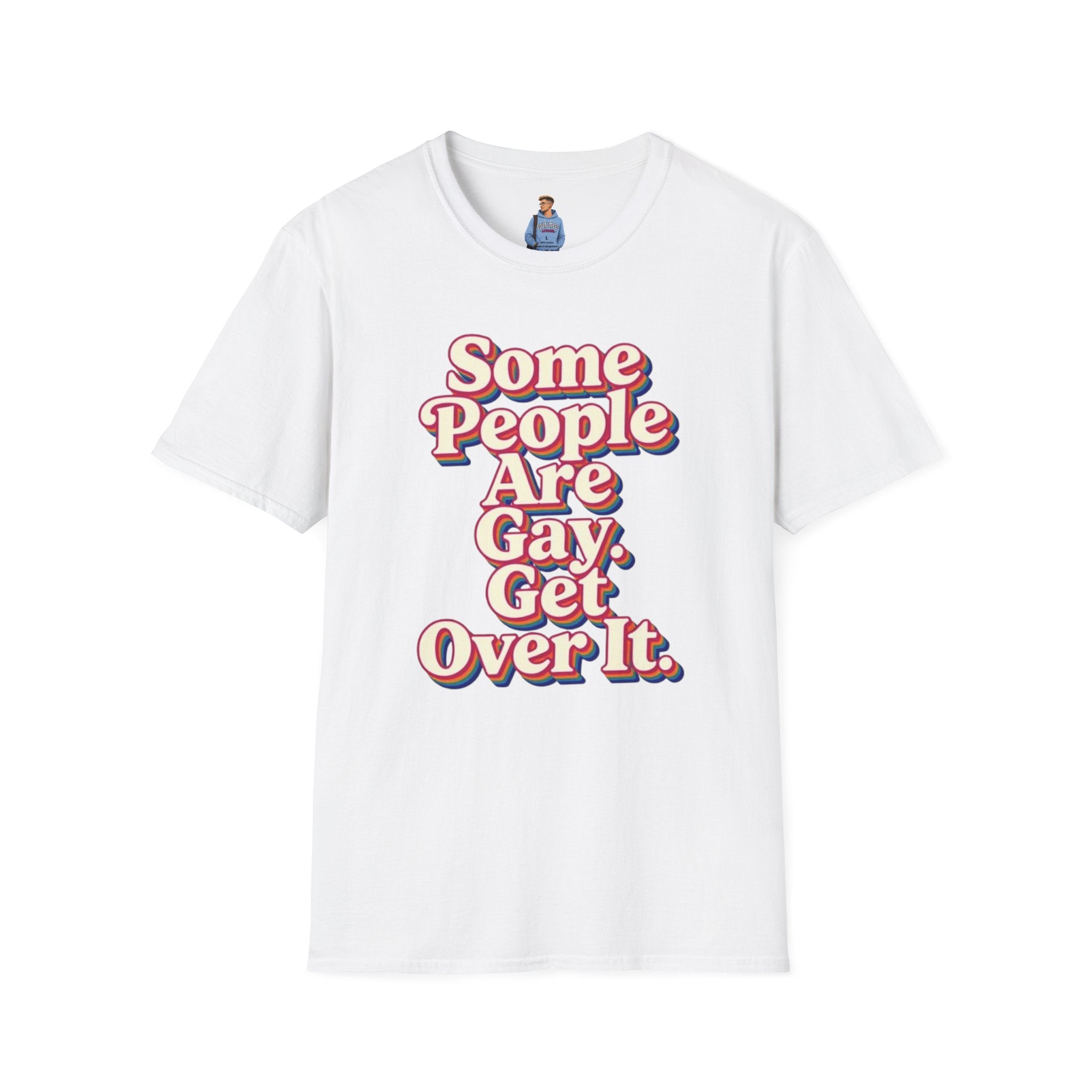 Some People Are Gay, Get Over It T-Shirt