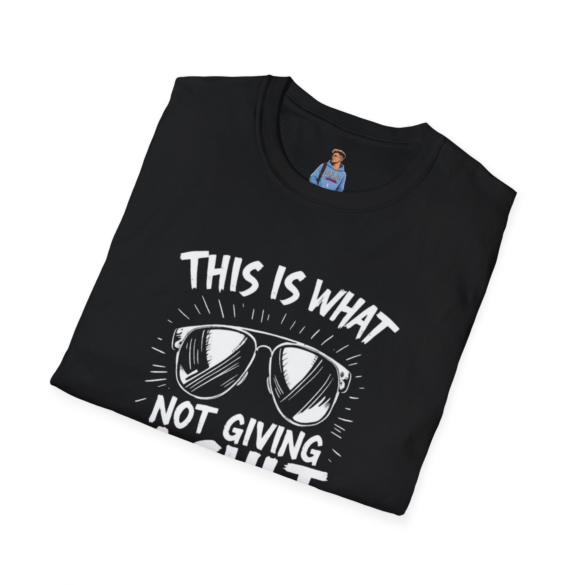 Camiseta unisex Softstyle: "Esto es lo que significa no importarte una mierda por lo que piensas".