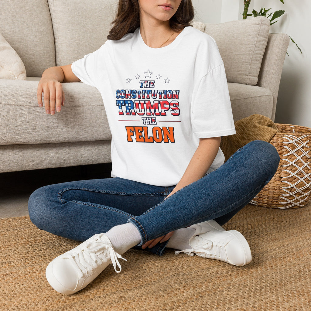 The Constitution Trumps the Felon T-shirt
