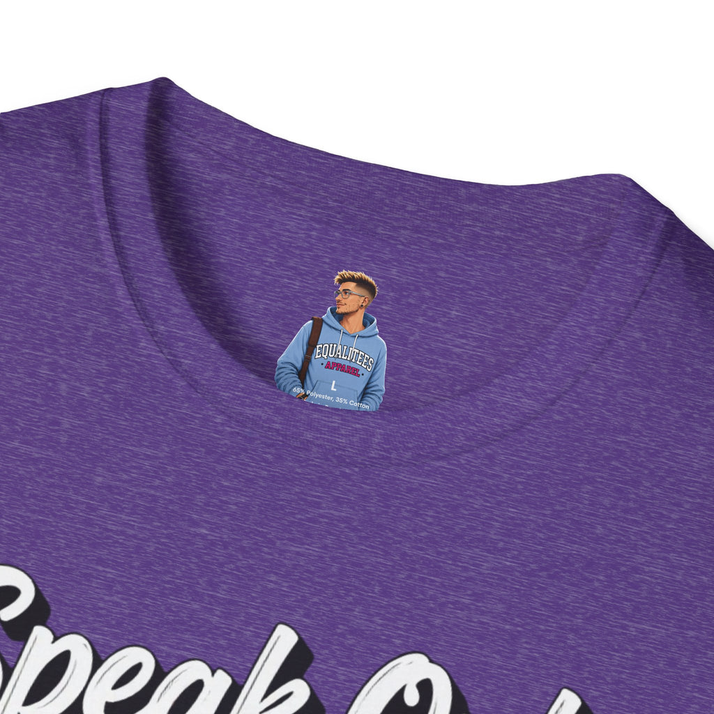 Speak Out T-Shirt Even If Your Voice Shakes