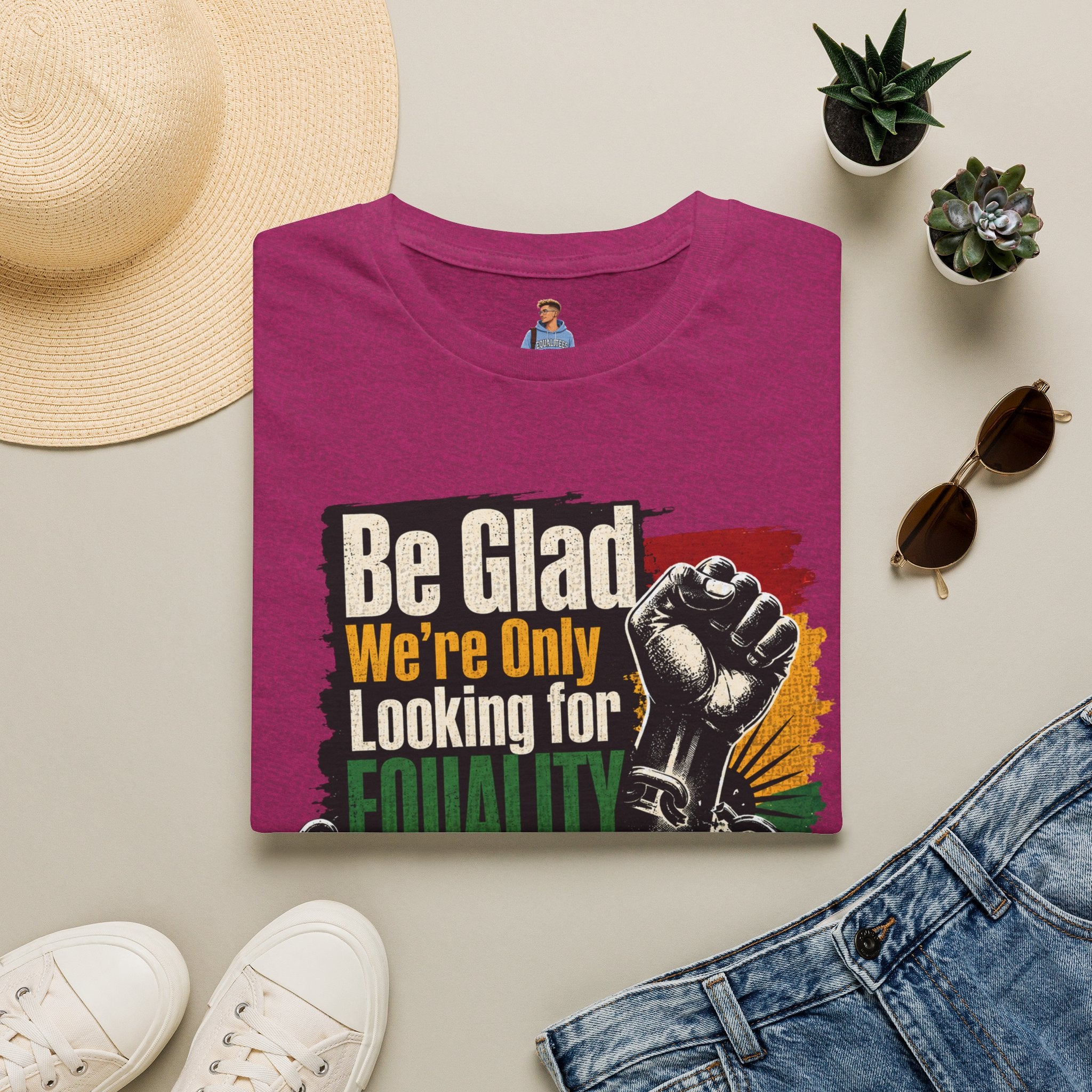 Be Glad We’re Only Looking for Equality T-Shirt — Black Power Fist Social Justice Tee