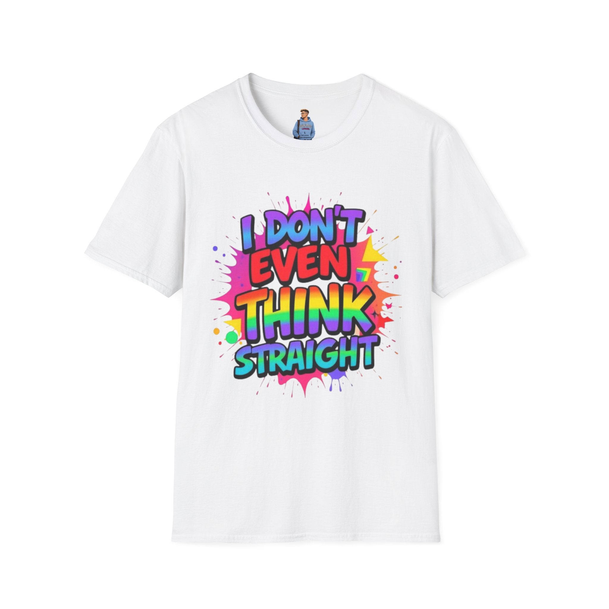 I Don't Even Think Straight T-Shirt