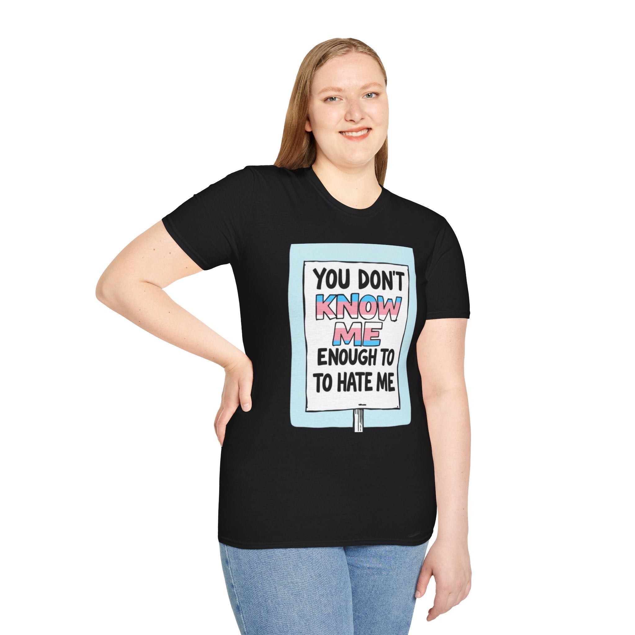 You Don't Know Me Enough to Hate Me Trans Pride T-Shirt - Unisex Softstyle Tee for Casual Wear