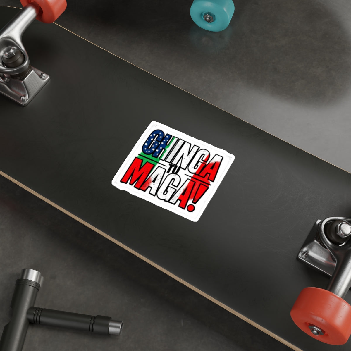 CHINGA TU MAGA! Die-Cut Sticker - EqualiTees.Me