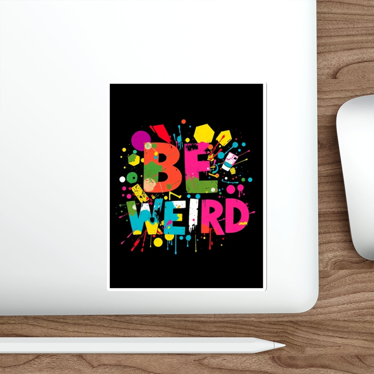 Be Weird Die-Cut Stickers