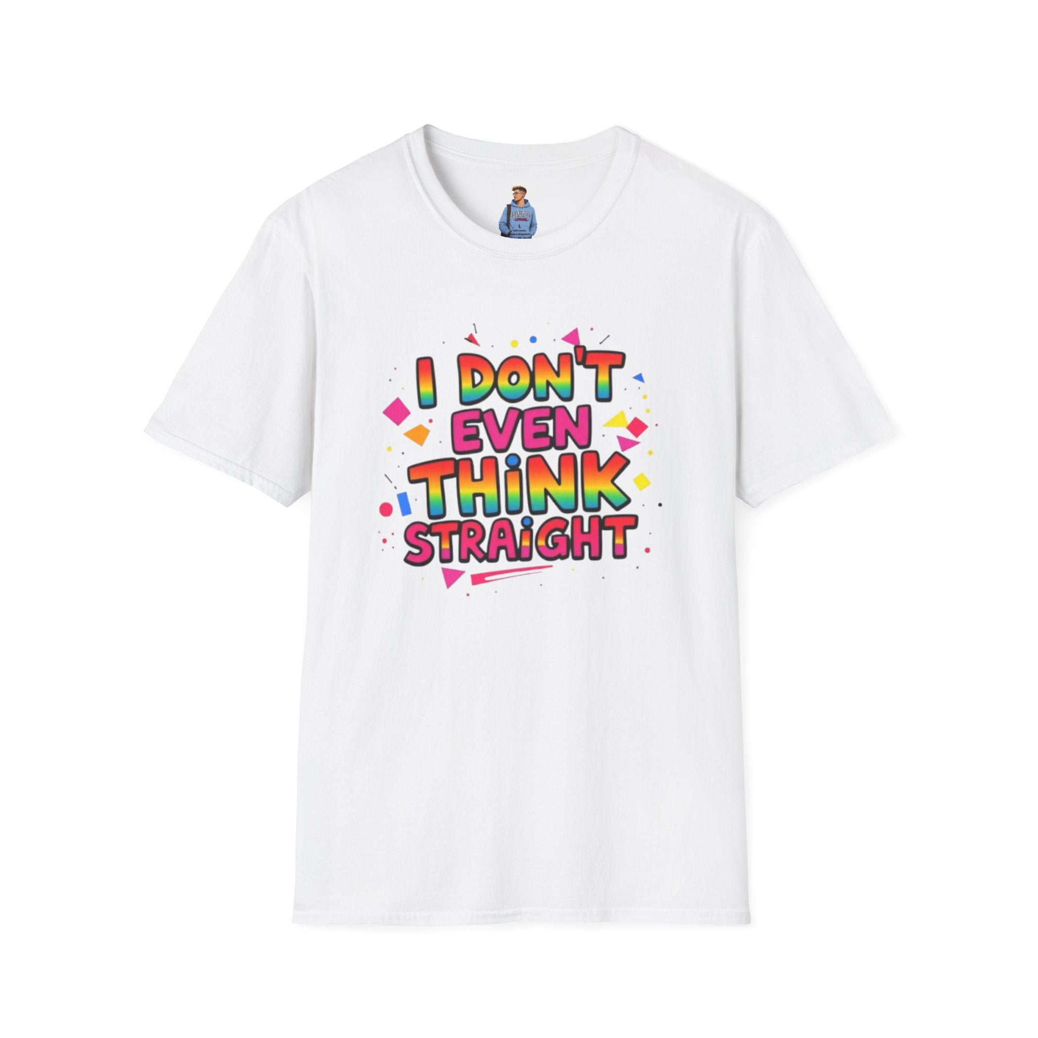 I Don't Even Think Straight Pride Tee