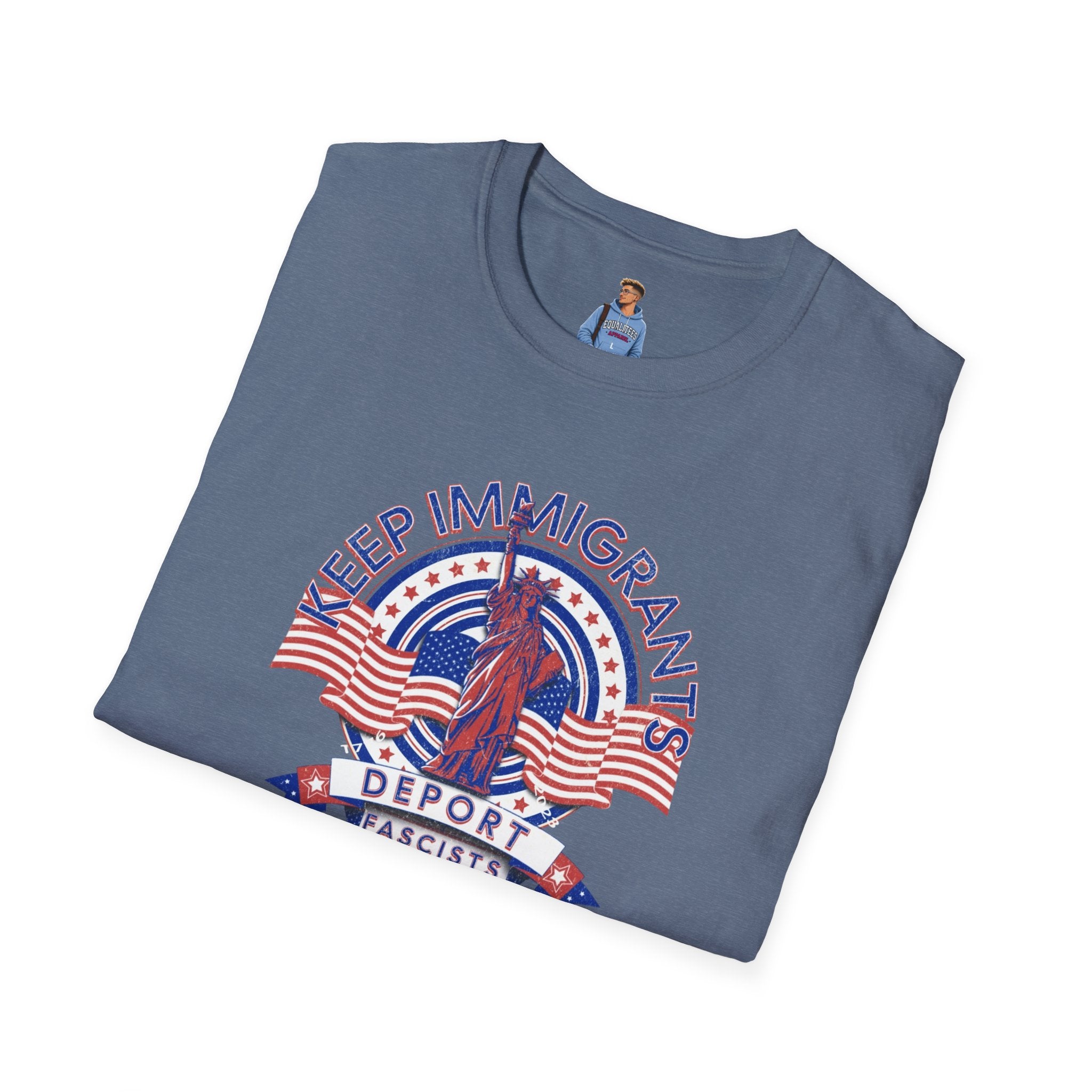 Camiseta unisex Patriota estadounidense: Mantengamos a los inmigrantes y deportemos a los fascistas: celebremos la libertad y la diversidad