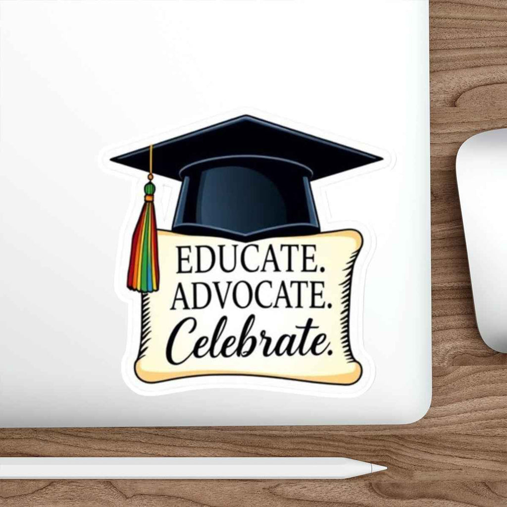 Graduation Celebration Die-Cut Stickers - Educate Advocate Celebrate