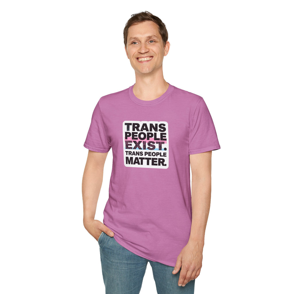 Trans People Exist T-Shirt