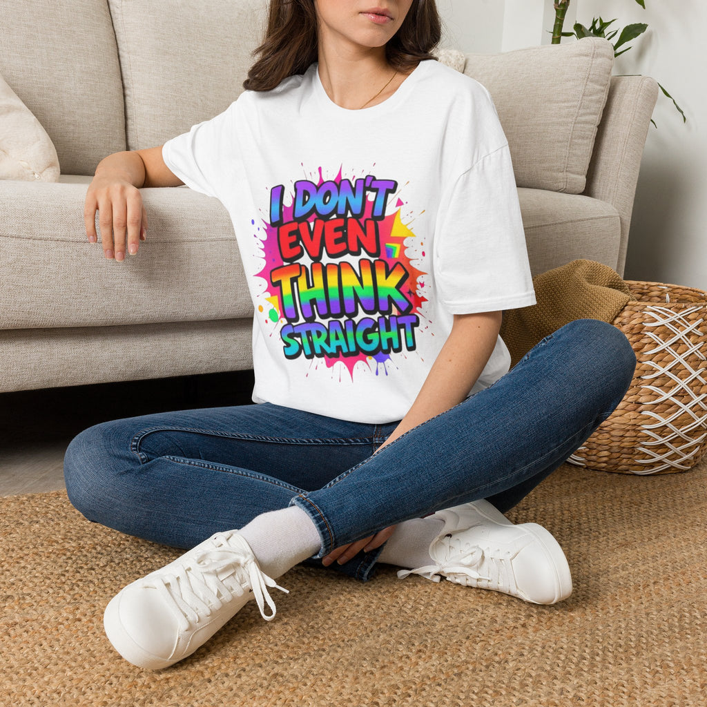 I Don't Even Think Straight T-Shirt