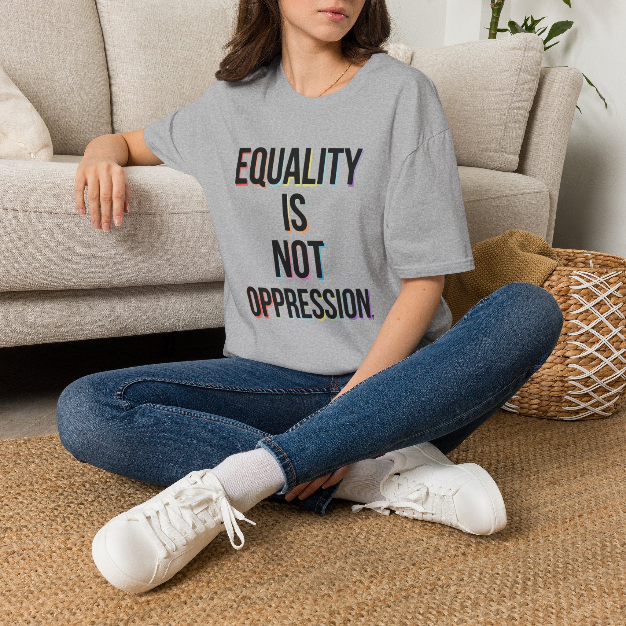 Equality Is Not Oppression T-Shirt