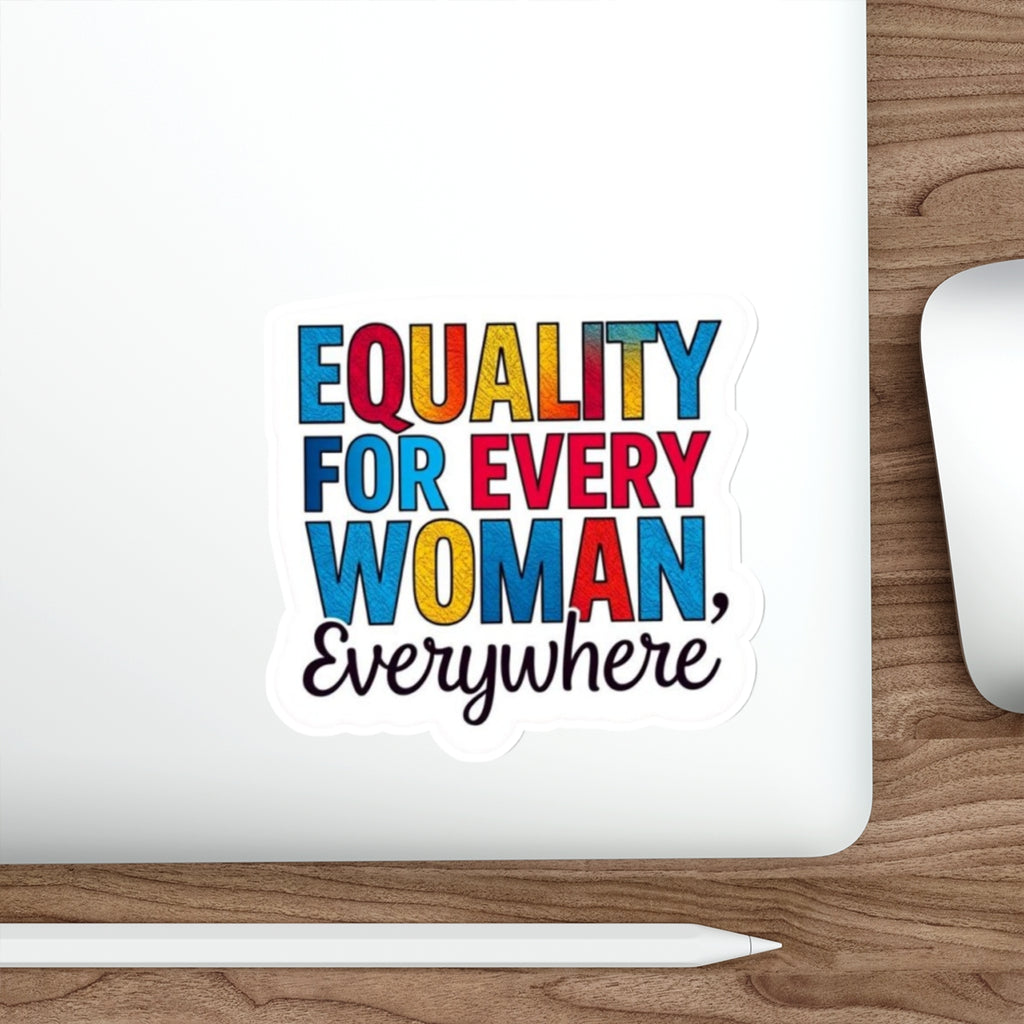 EQUALITY FOR EVERY WOMAN Sticker - EqualiTees.Me