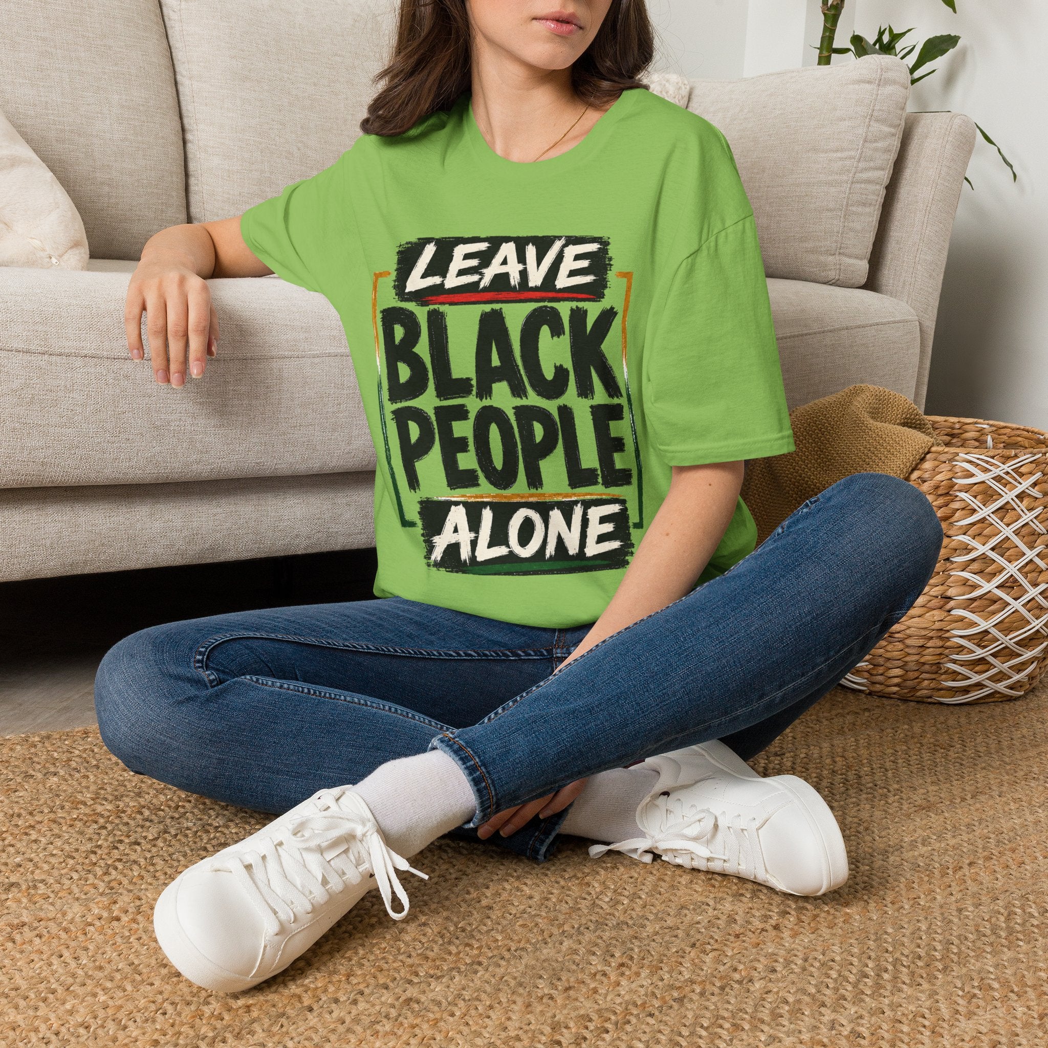 T-Shirt — "Leave Black People Alone" Social Justice Statement Tee