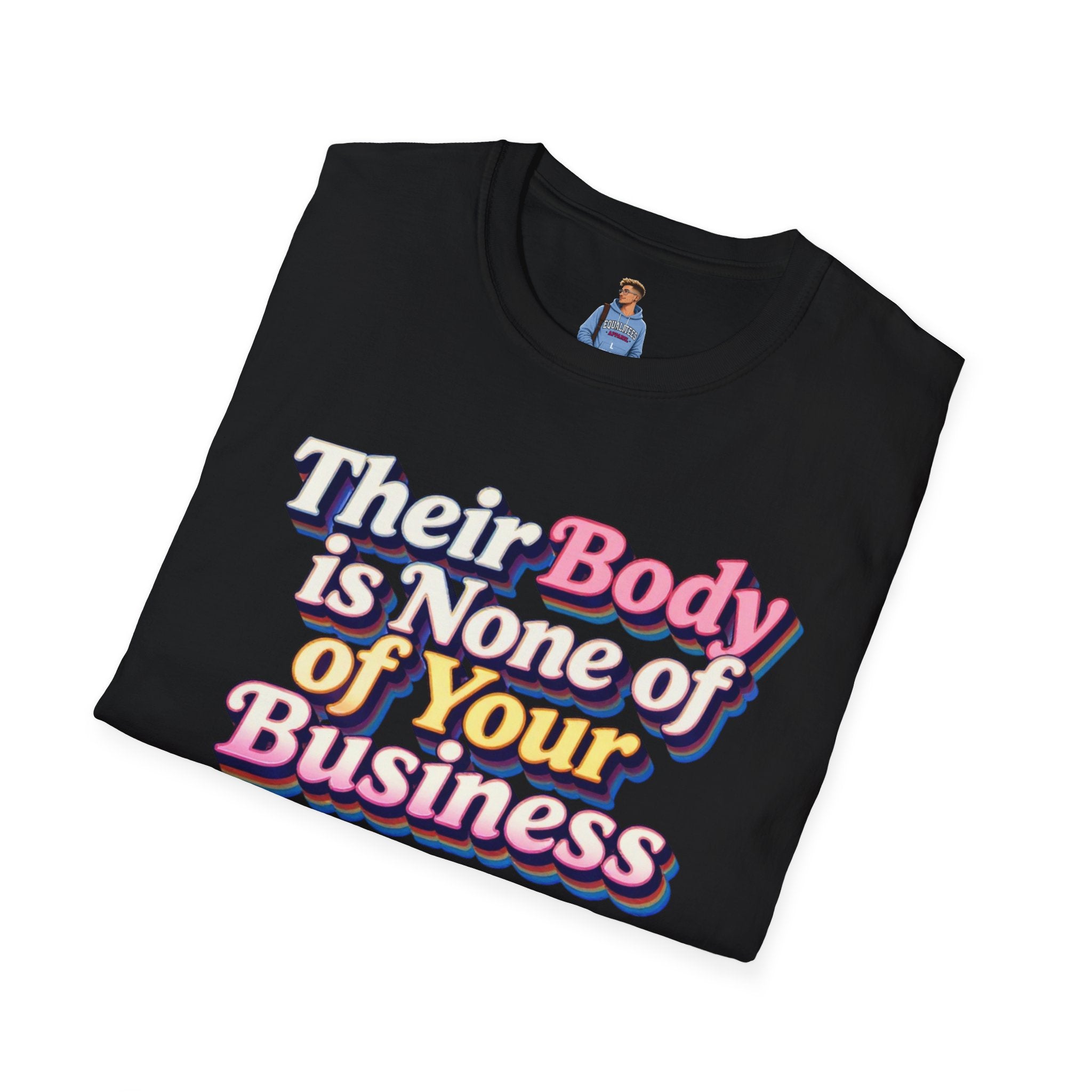 Bodily Autonomy T-Shirt - Their Body Is None of Your Business T-Shirt