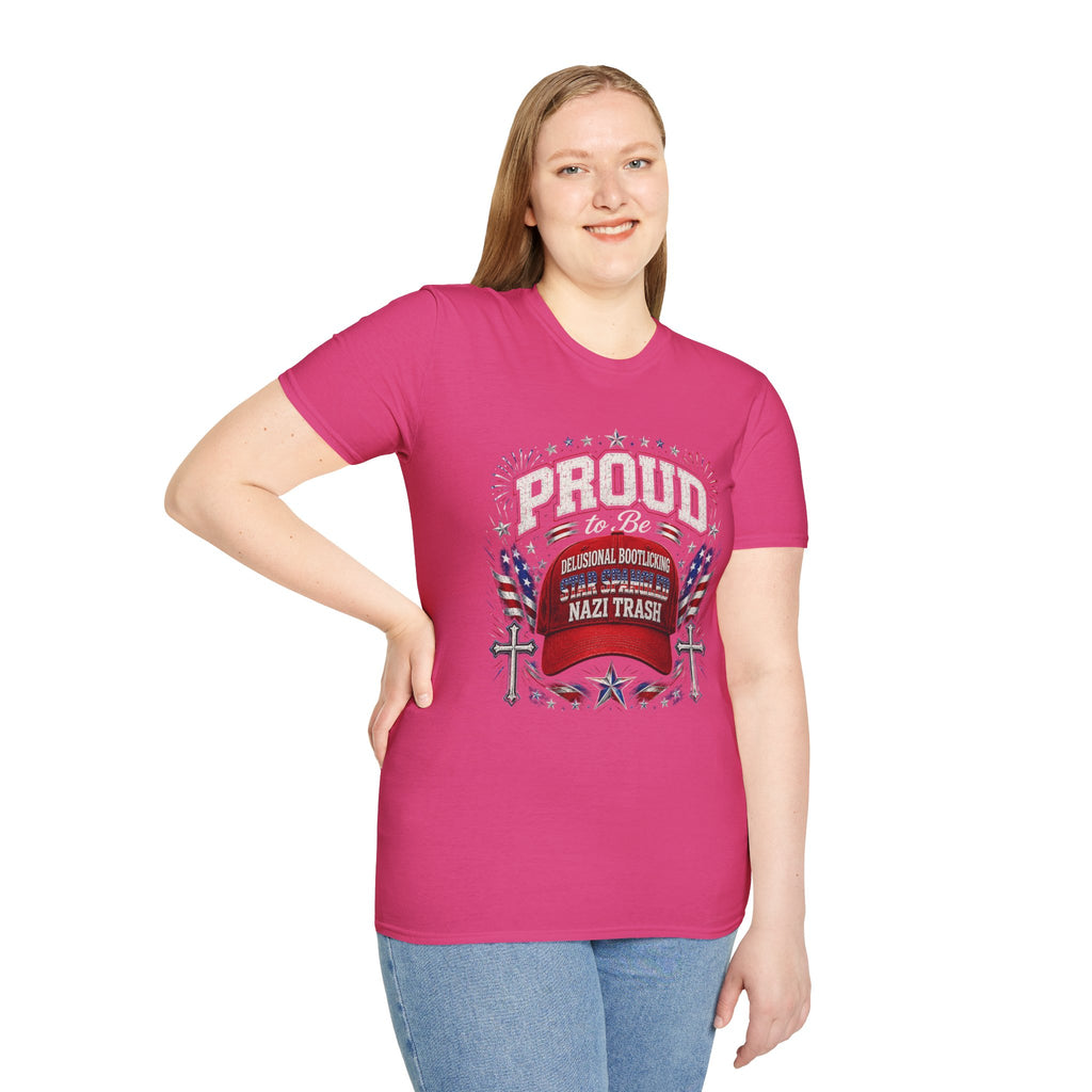 Star Spangled Awesome Graphic Tee ("Proud to Be Delusional Bootlicking Nazi Trash")