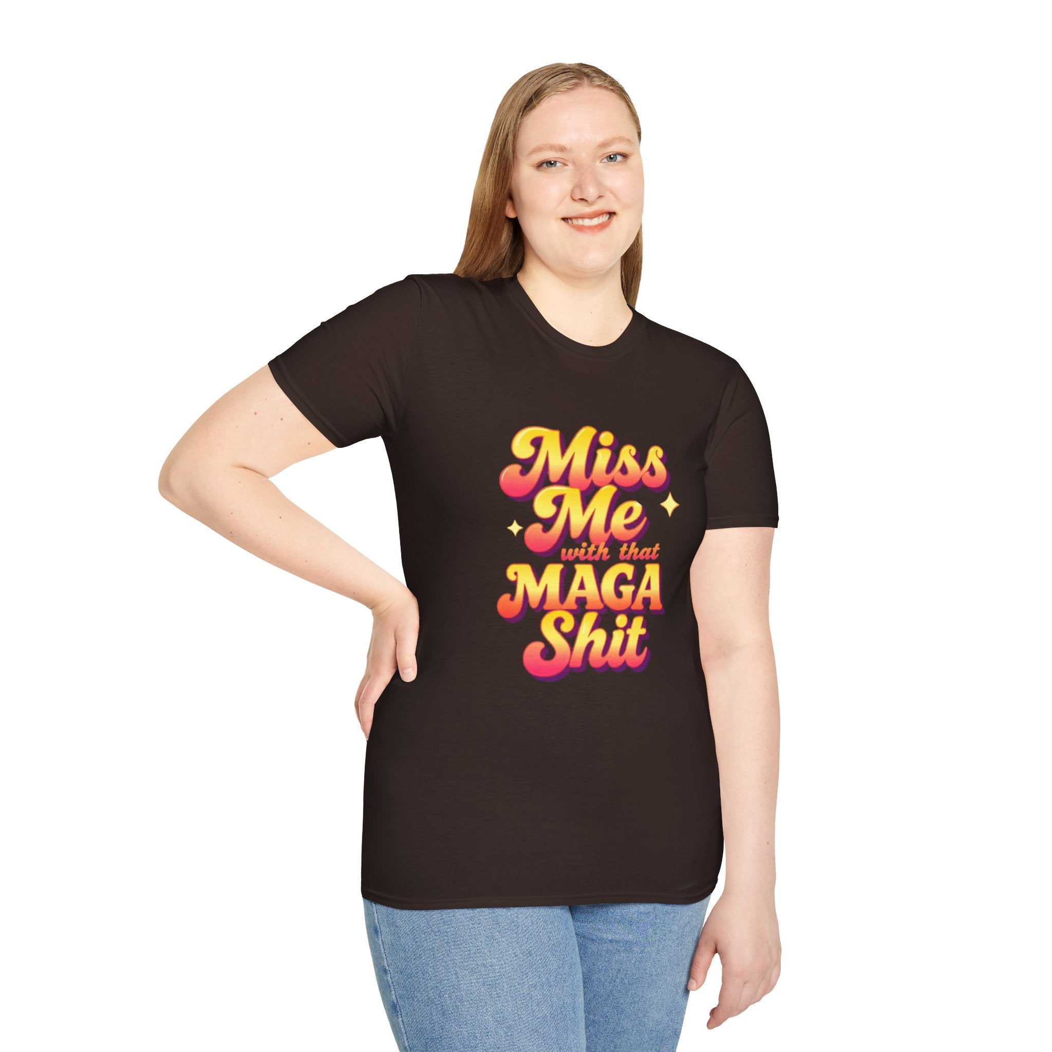 Miss Me With That MAGA T-Shirt