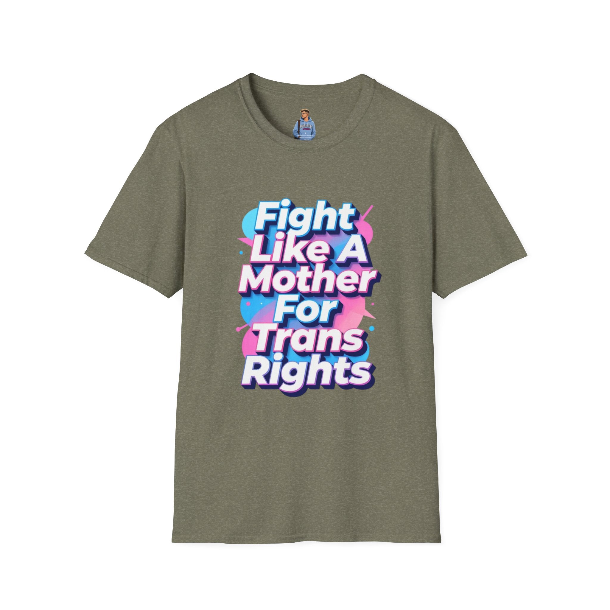 Fight Like A Mother T-Shirt - For Trans Rights