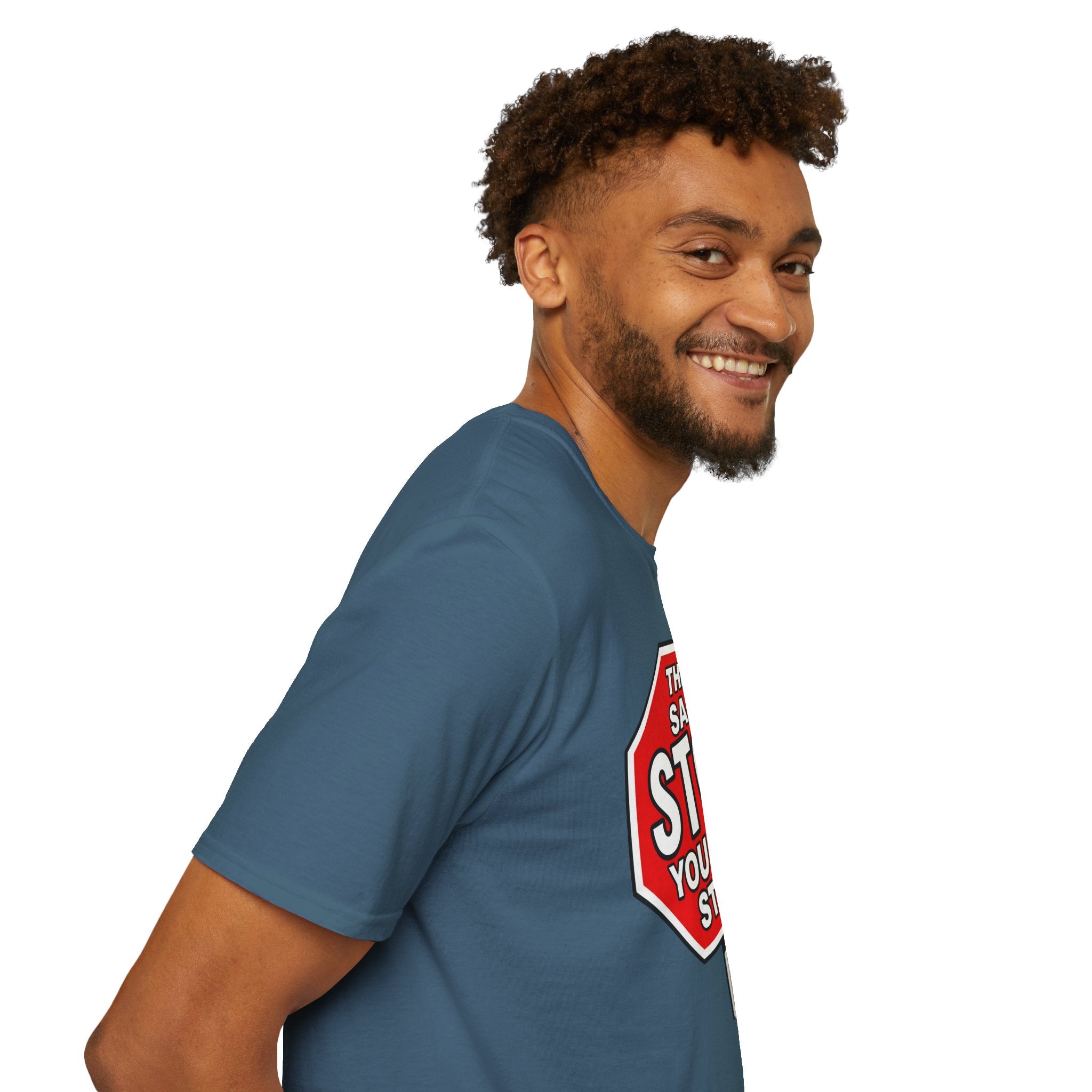 They Said Stop You Will Stop T-Shirt - Consent Awareness