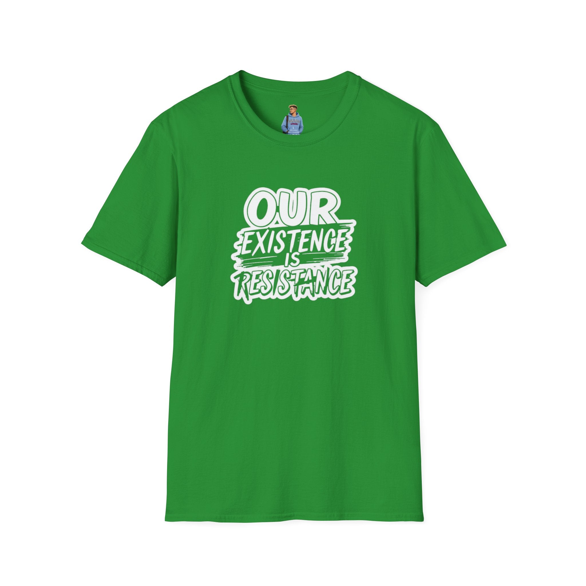 Our Existence is Resistance T-Shirt