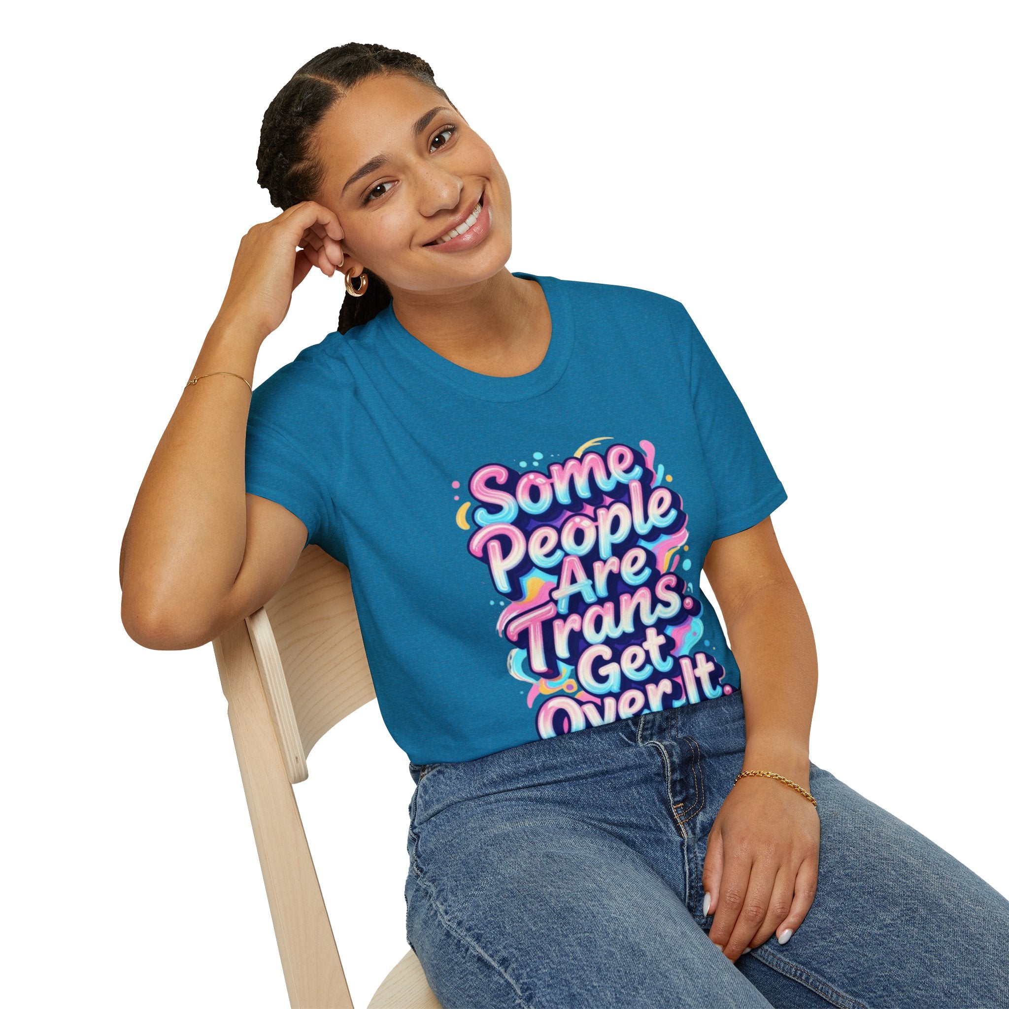Some People are Trans T-Shirt — "Some People Are Trans. Get Over It." Colorful Pride Tee