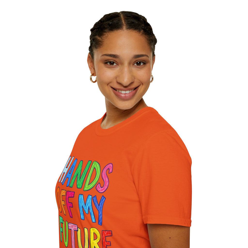 HANDS OFF MY FUTURE Political Statement T-Shirt