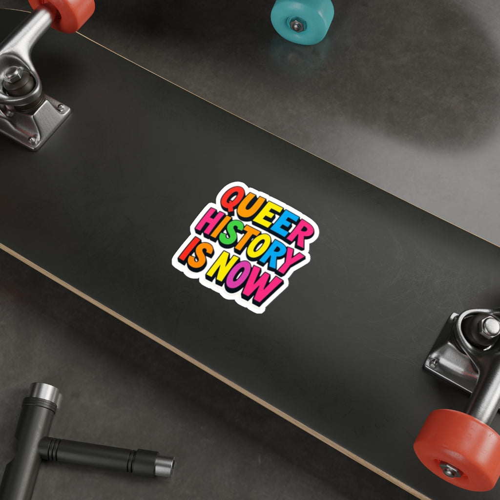 QUEER HISTORY IS NOW Die Cut Sticker