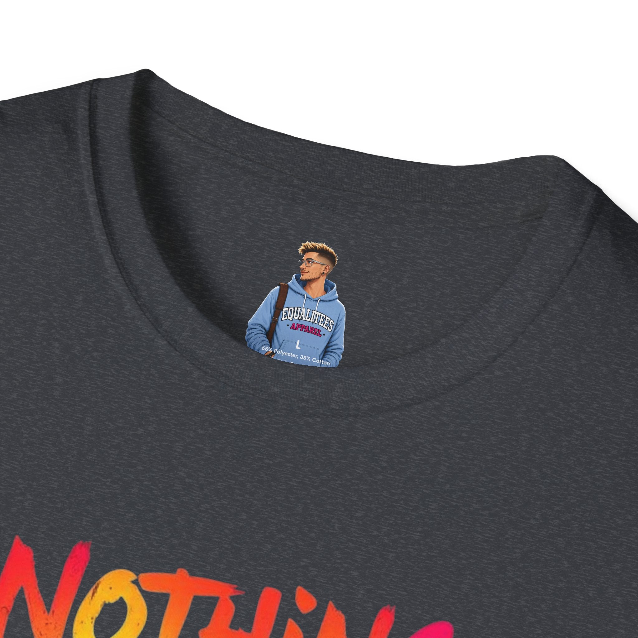Nothing Makes You An Expert T-Shirt