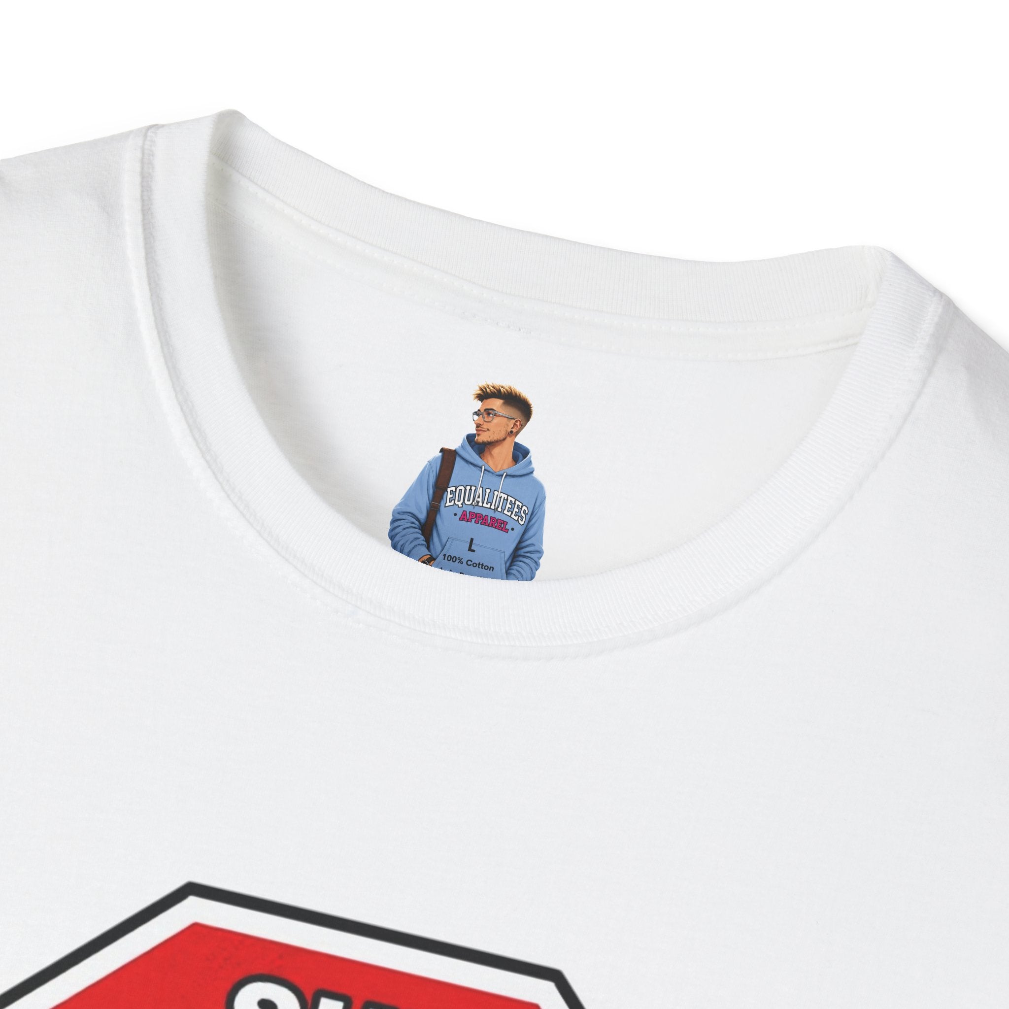She Said STOP You Will Stop - Graphic T-Shirt