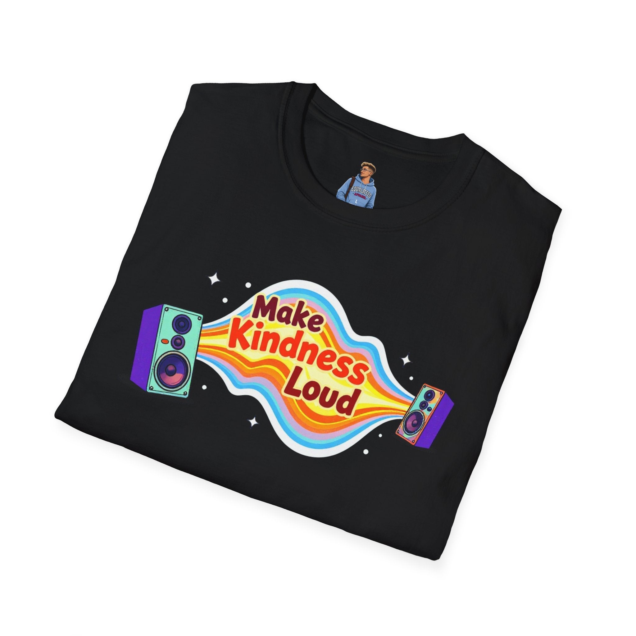 Make Kindness Loud T-Shirt