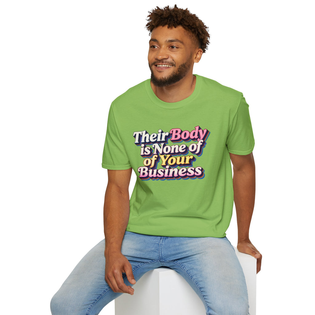 Bodily Autonomy T-Shirt - Their Body Is None of Your Business T-Shirt