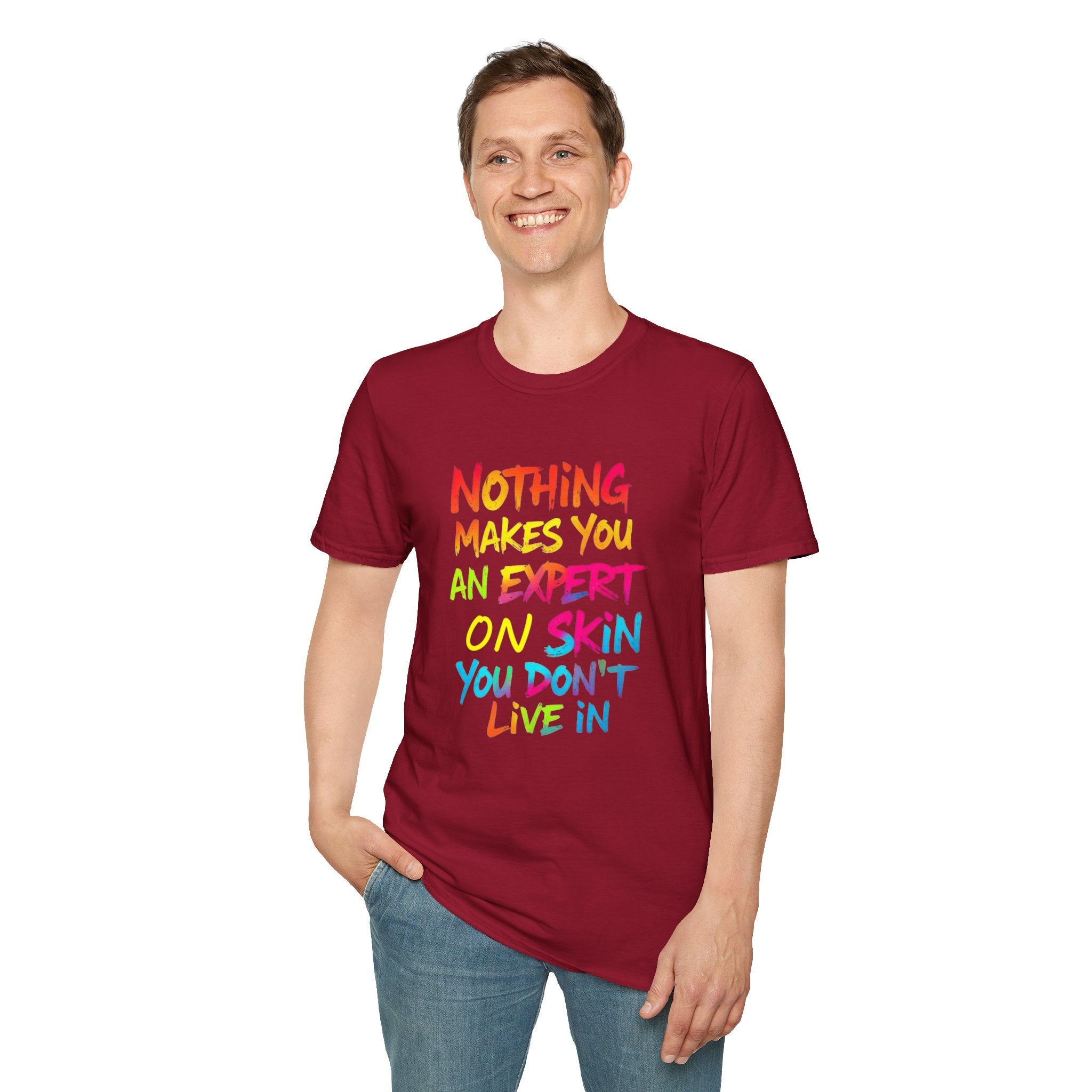 Nothing Makes You An Expert T-Shirt