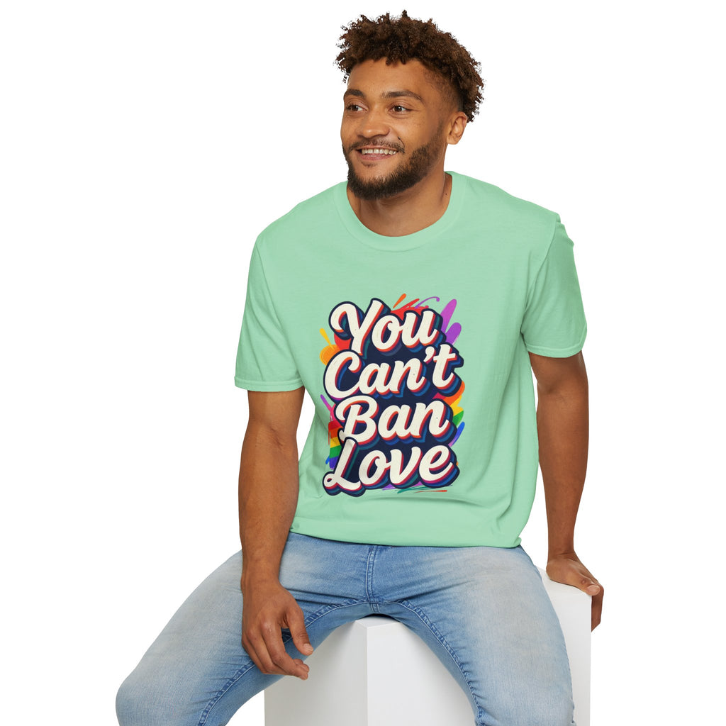 You Can't Ban Love T‑Shirt — Rainbow LGBTQ+ Pride Graphic Tee