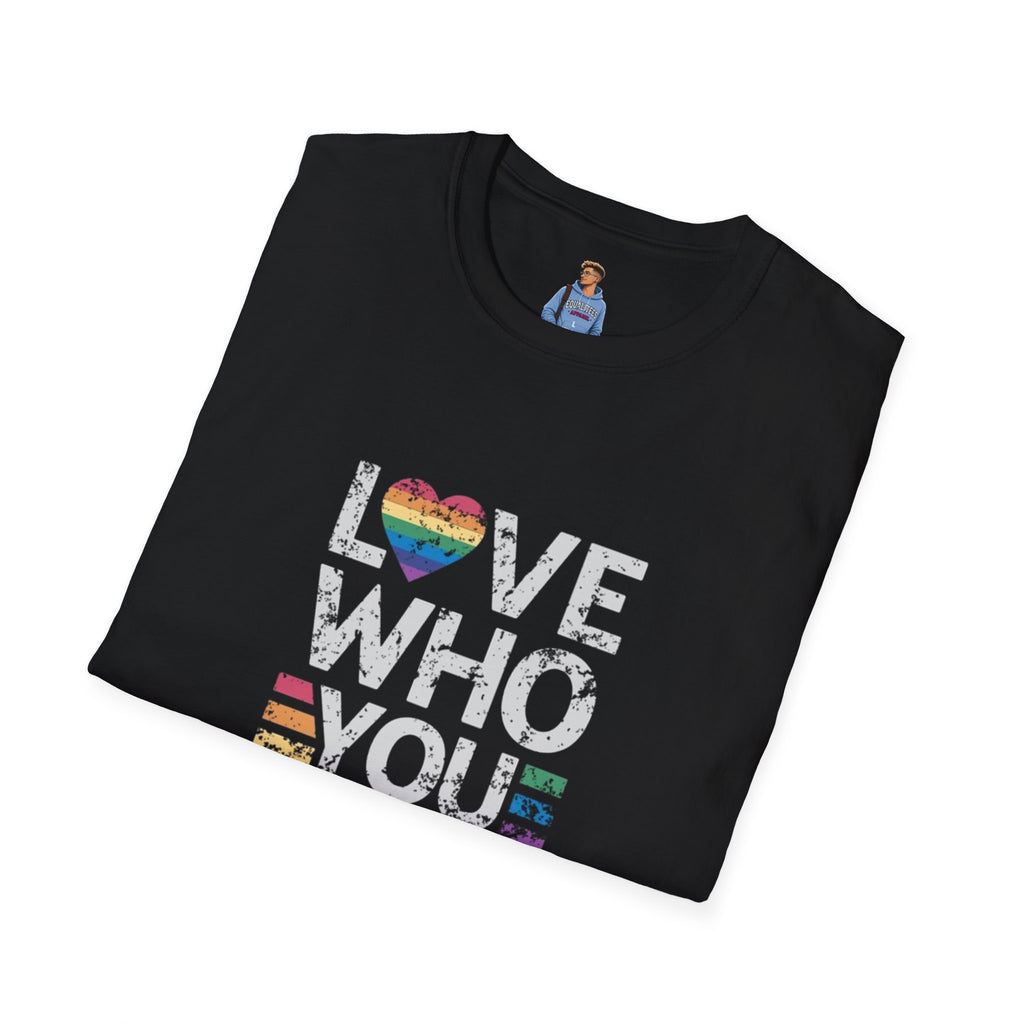 Love Who You Are Unisex Softstyle T-Shirt