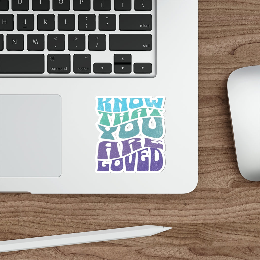 Die-Cut Stickers - Know That You Are Loved Wavy Design - EqualiTees.Me