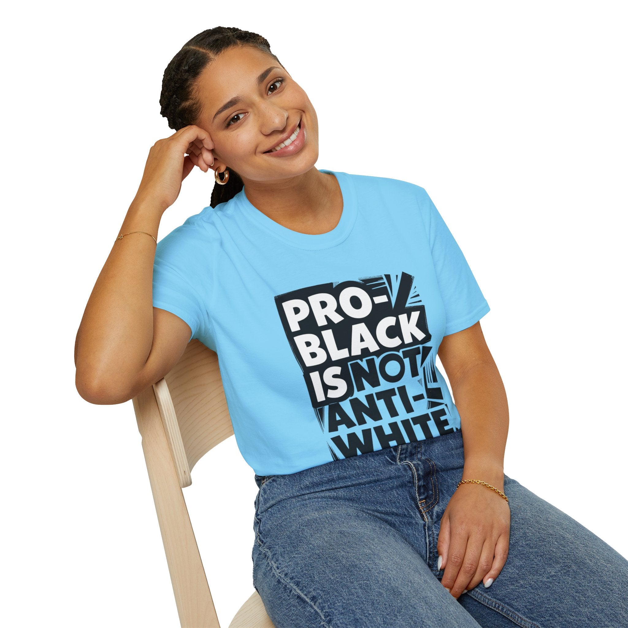 Pro-Black Is Not Anti-White Statement T-Shirt