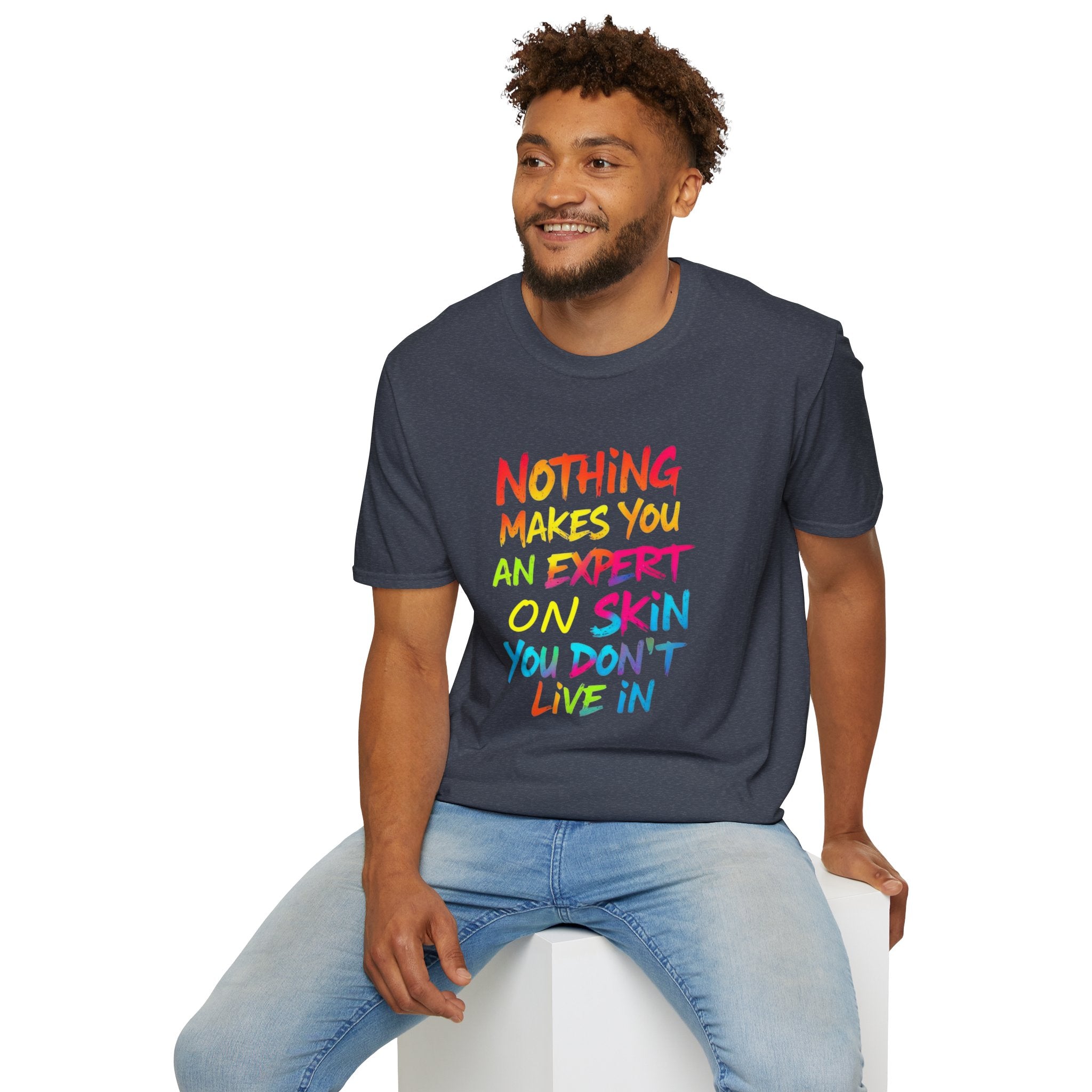 Nothing Makes You An Expert T-Shirt