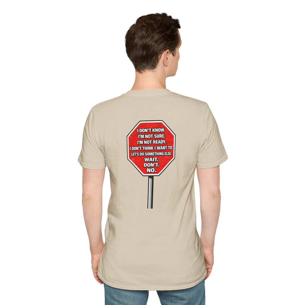 They Said Stop You Will Stop T-Shirt - Consent Awareness